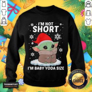 Premium I'm Short I'm Baby Yoda Size Santa Christmas Sweatshirt- Design By Teeshirtcat.com