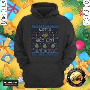 Let'S Get Lit Ugly Sweater Hanukkah Sweater T-Hoodie- Design By Teeshirtcat.com