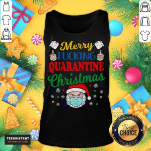 Premium Merry Fucking Quarantine Christmas 2020 Quarantine Christmas T-Tank Top- Design By Teeshirtcat.com