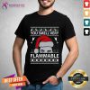 You Smell Very Flammable Schitt’s Creek Ugly Christmas Shirt - Design By Teeshirtcat.com