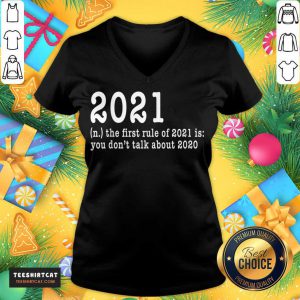Pretty First Rule Of 202 Funny Humor Happy New Year 2021 Gifts Happy New Year T-V Neck- Design By Teeshirtcat.com
