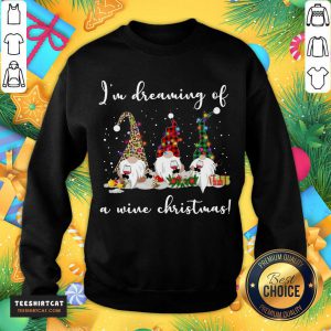Im Dreaming Of A Wine Christmas Gift Sweatshirt- Design By Teeshirtcat.com