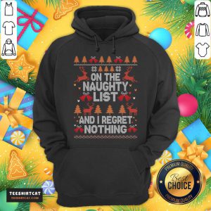 On The Naughty List And I Regret Nothing Naughty Christmas T-Hoodie- Design By Teeshirtcat.com