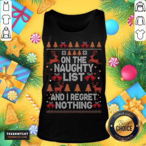 On The Naughty List And I Regret Nothing Naughty Christmas T-Tank Top- Design By Teeshirtcat.com