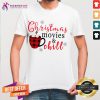 Pretty Teacup Christmas Movies And Chill Shirt - Design By Teeshirtcat.com