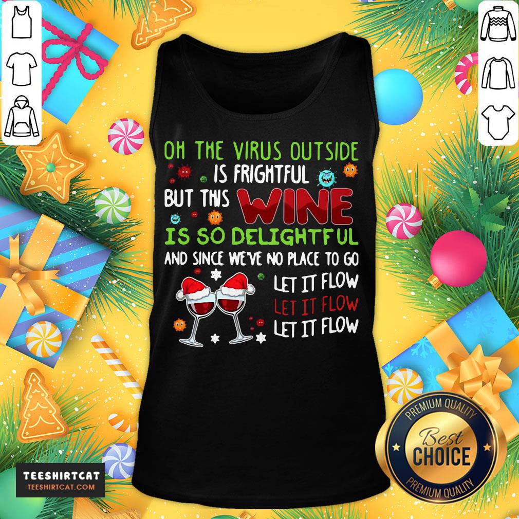 Pretty Winer Oh The VIrus Outside Is Frightful But This Wine Is So Delightful And Since We've No Place To Go Let Flow Christmas Tank Top- Design By Teeshirtcat.com Pretty Winer Oh The VIrus Outside Is Frightful But This Wine Is So Delightful And Since We've No Place To Go Let Flow Christmas Tank Top- Design By Teeshirtcat.com