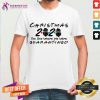 Christmas 2020 Quarantined The One Where We Were I Celebrate My Christmas In Quarantine Christmas 2020 Quarantined T-Shirt - Design By Teeshirtcat.com