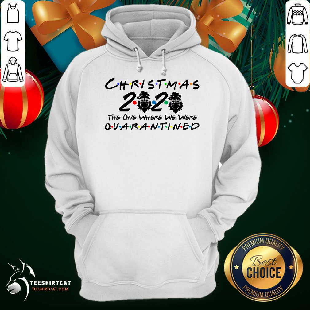 Top Christmas 2020 Quarantined The One Where We Were I Celebrate My Christmas In Quarantine Christmas 2020 Quarantined T-Hoodie- Design By Teeshirtcat.com Top Christmas 2020 Quarantined The One Where We Were I Celebrate My Christmas In Quarantine Christmas 2020 Quarantined T-Hoodie- Design By Teeshirtcat.com