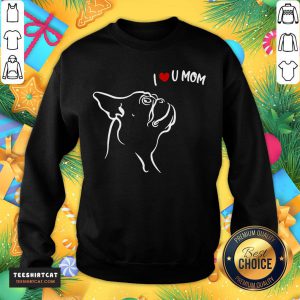 Top Pug I Love You Mom Sweatshirt- Design By Teeshirtcat.com