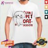 Shih Tzu Can I Pet Dat Dawg Shirt - Design By Teeshirtcat.com