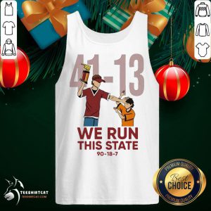 41 13 We Run This State 90 18 7 Tank Top- Design By Teeshirtcat.com