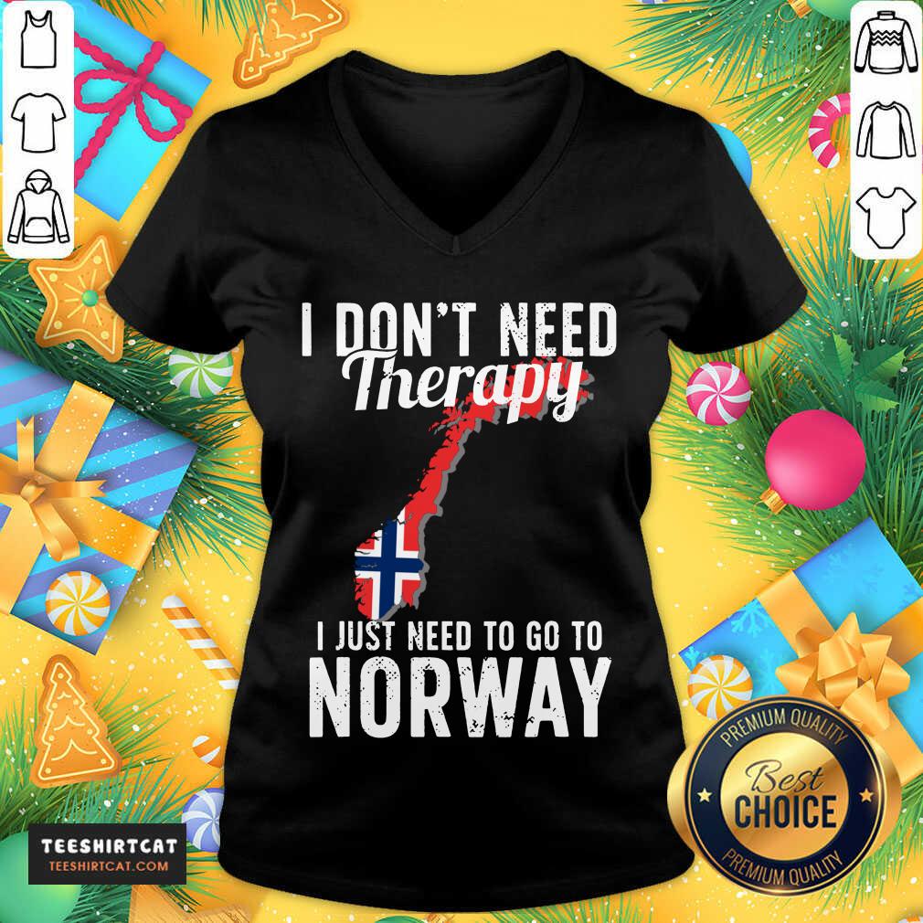 I Don’t Need Therapy I Just Need To Go To Norway Norwegian Flag V Neck- Design By Teeshirtcat.com I Don’t Need Therapy I Just Need To Go To Norway Norwegian Flag V Neck- Design By Teeshirtcat.com