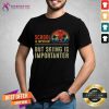 School Is Important But Skiing Is Importanter School Is Important But Skiing Is Impor T-Shirt - Design By Teeshirtcat.com
