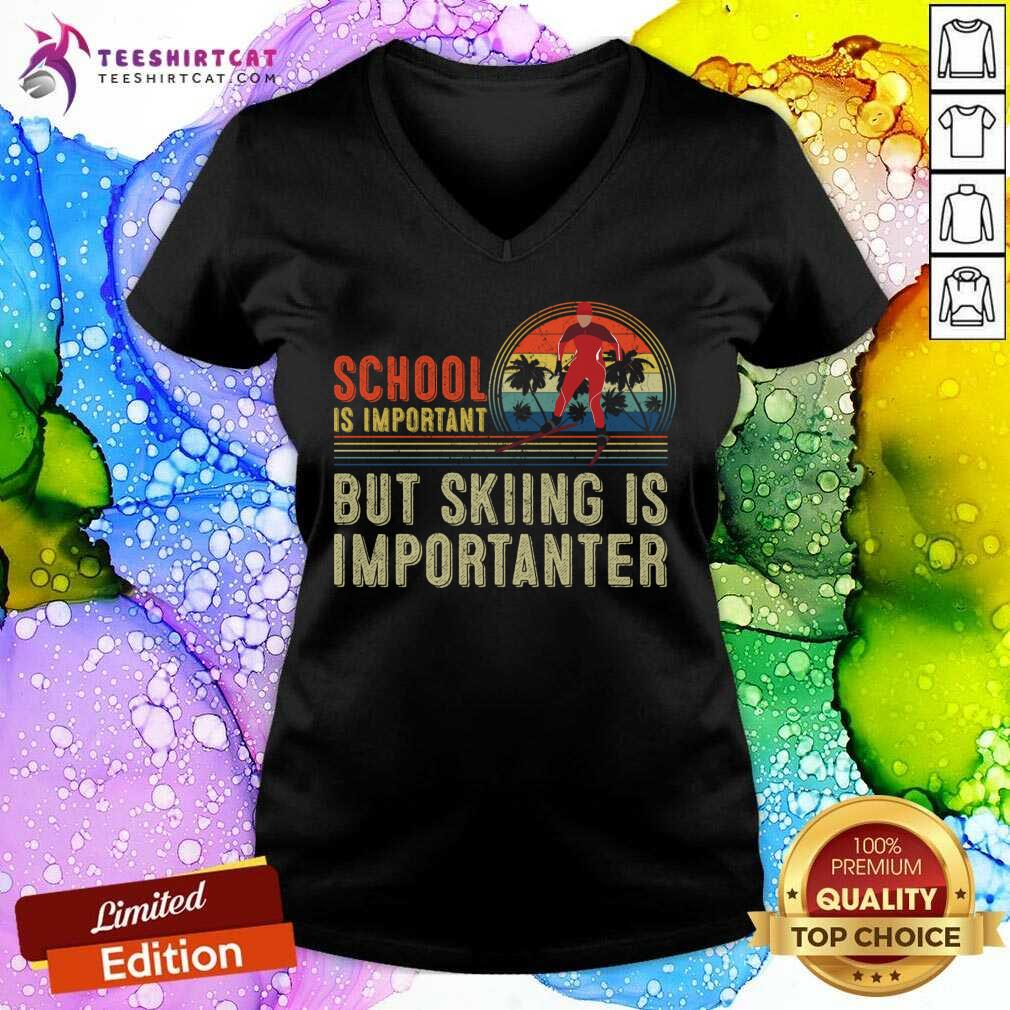 School Is Important But Skiing Is Importanter School Is Important But Skiing Is Impor T-V Neck- Design By Teeshirtcat.com - Design By Teeshirtcat.com School Is Important But Skiing Is Importanter School Is Important But Skiing Is Impor T-V Neck- Design By Teeshirtcat.com - Design By Teeshirtcat.com