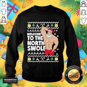 Welcome To The North Swole Hunk Santa Christmas Sweatshirt- Design By Teeshirtcat.com