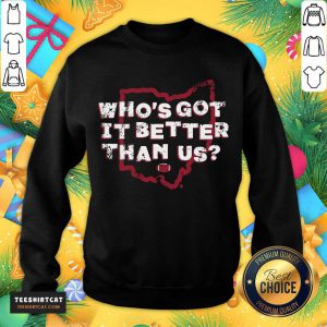 Who'S Got It Better Than Us Sweatshirt- Design By Teeshirtcat.com