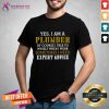 Yes I Am A Plumber Of Course I Talk To My Self When I Work Sometimes I Need Shirt - Design By Teeshirtcat.com