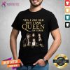 Yes I Am Old But I Saw Queen On Stage Signatures Shirt - Design By Teeshirtcat.com