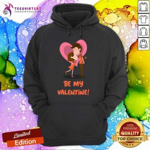 Be My Valentine Happy Couple Valentines Day Design Valentines Day T-Hoodie- Design By Teeshirtcat.com