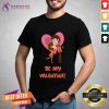 Be My Valentine Happy Couple Valentines Day Design Valentines Day T-Shirt - Design By Teeshirtcat.com