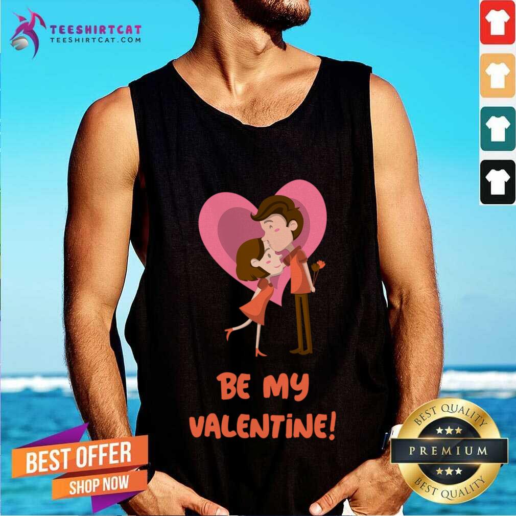 Be My Valentine Happy Couple Valentines Day Design Valentines Day T-Tank Top- Design By Teeshirtcat.com Be My Valentine Happy Couple Valentines Day Design Valentines Day T-Tank Top- Design By Teeshirtcat.com