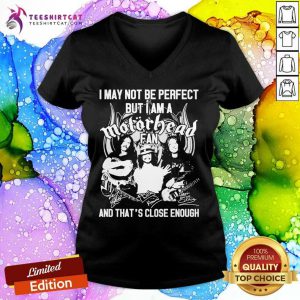 I May Not Be Perfect But I Am A Motor Head Fan And That'S Close Enough Signature 2021 V Neck- Design By Teeshirtcat.com