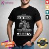 Never Underestimate An Old Man With A Motorcycle Who Was Born In July Shirt - Design By Teeshirtcat.com