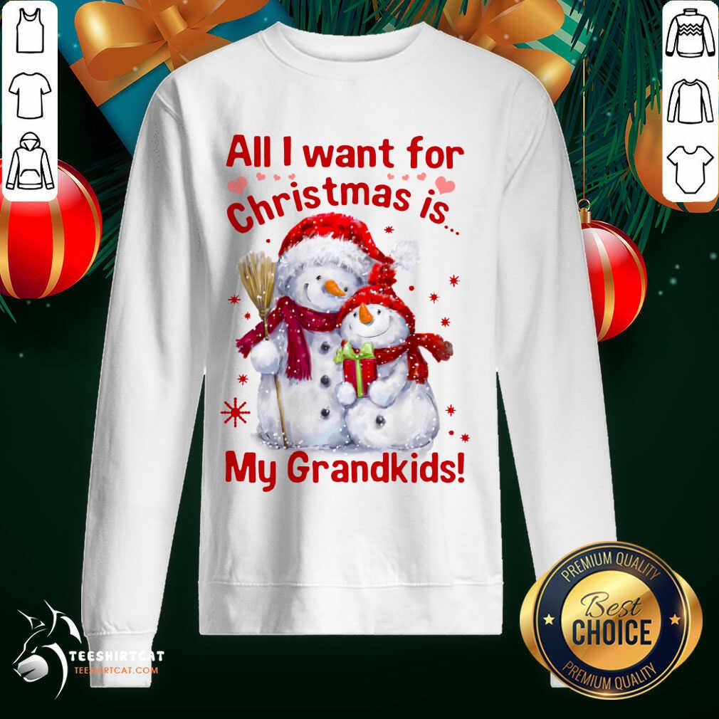 Snowman All I Want For Christmas Is My Grandkids Sweatshirt- Design By Teeshirtcat.com