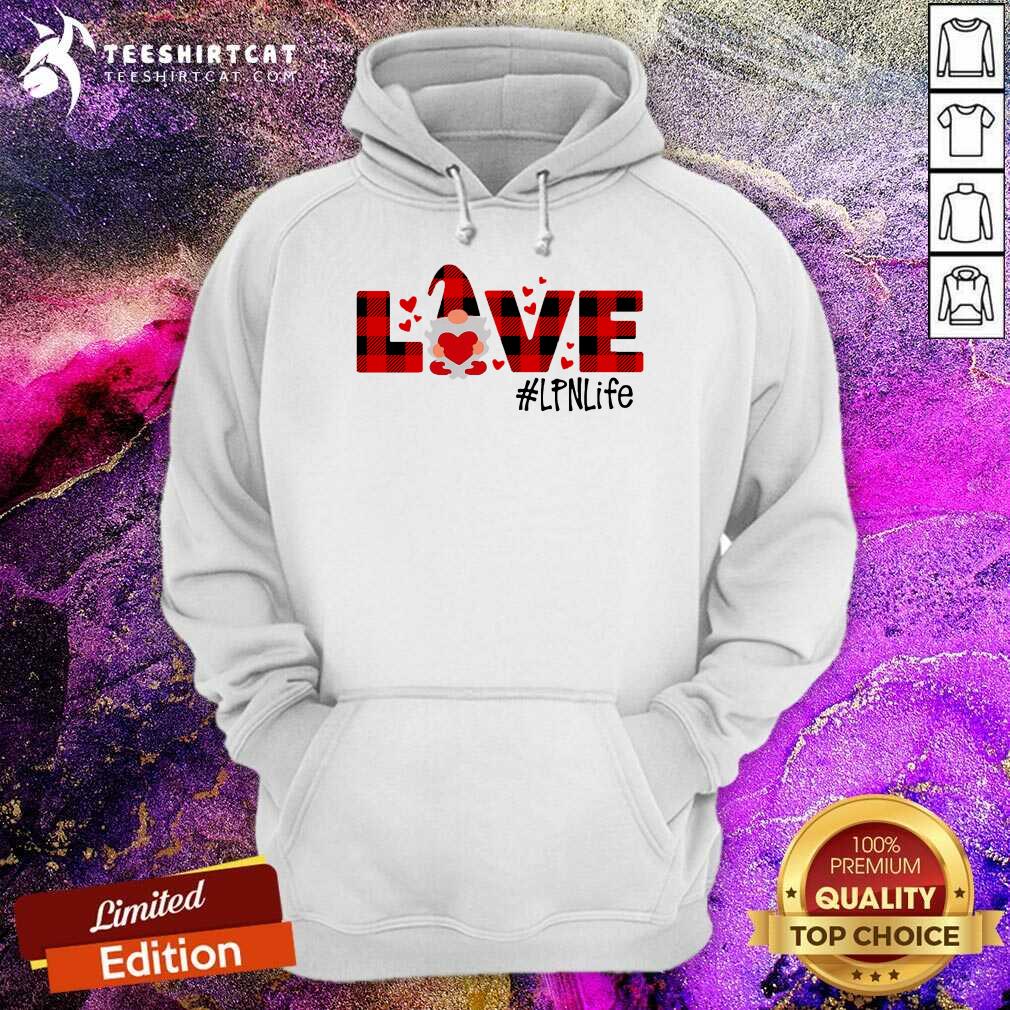 Gnome Love Valentine LPN Life Hoodie- Design By Teeshirtcat.com Gnome Love Valentine LPN Life Hoodie- Design By Teeshirtcat.com