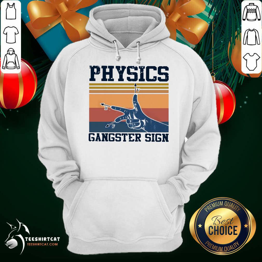 Physics Gangster Sign Vintage Retro Hoodie- Design By Teehsirtcat.com