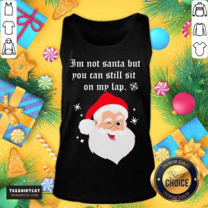 Santa Claus I'm Not Santa But You Can Still Sit On My Lap Christmas Tank Top- Design By Teeshirtcat.com