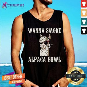 Wanna Smoke Alpaca Bowl Wanna Smoke Alpaca Bowl T-Tank Top- Design By Teeshirtcat.com