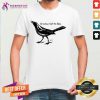 Bird Grackle Got No Boss Shirt - Design By Teeshirtcat.com