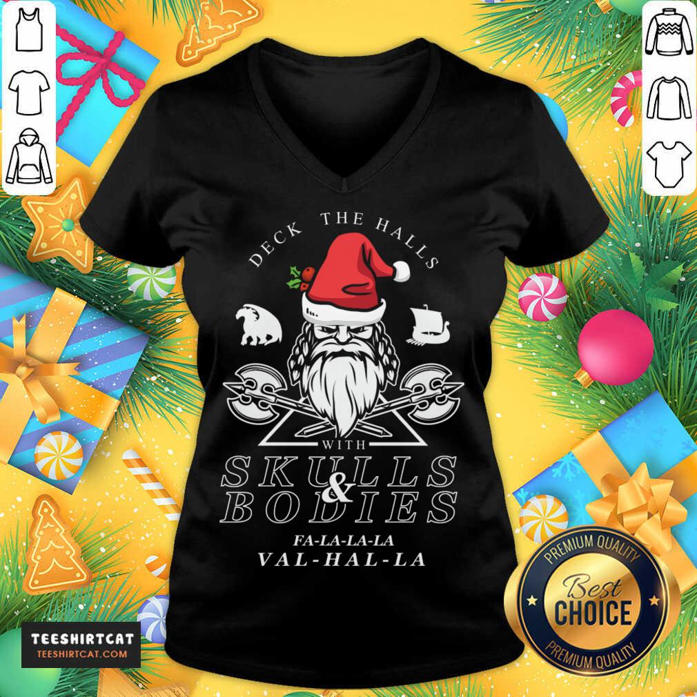 Deck The Halls With Skulls And Bodies Falalala Valhalla Funny Vikings Christmas Gift Deck The Halls T-V Neck- Design By Teeshirtcat.com Deck The Halls With Skulls And Bodies Falalala Valhalla Funny Vikings Christmas Gift Deck The Halls T-V Neck- Design By Teeshirtcat.com