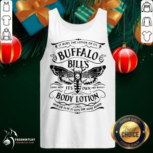 It Rubs The Lotion On Its Buffalo Bill'S Its Own Body Lotion Skin Or Else It Gets The Hose Again Tank Top- Design By Teeshirtcat.com