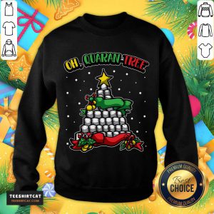 Oh Quaran Tree Christmas Gift Idea Oh Quarantree T-Sweatshirt - Design By Teeshirtcat.com