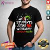 Grinch Hand Holding Heart My Students Stole My Heart Gradeteacher Shirt - Design By Teeshirtcat.com