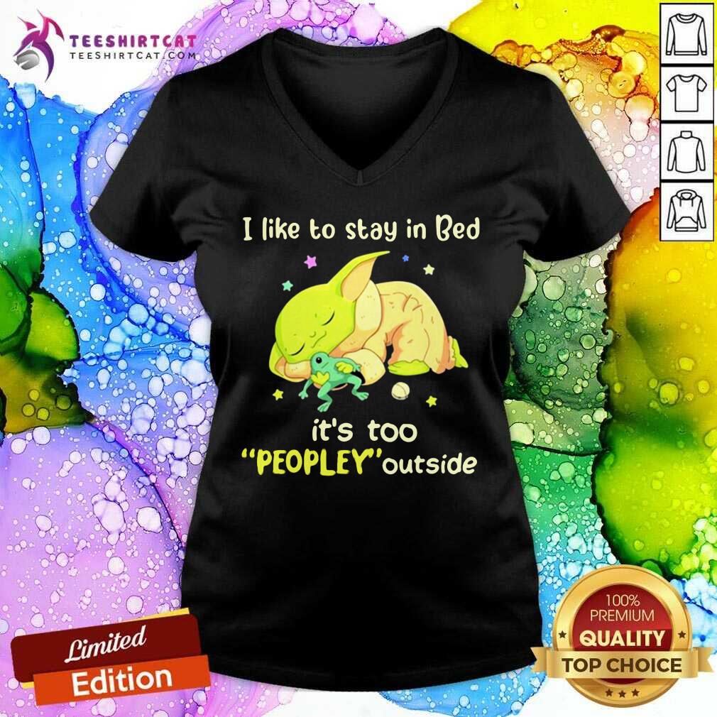 I Like To Stay In Bed It’s Too People Outside Yoda Sleeping V Neck - Design By Teeshirtcat.com I Like To Stay In Bed It’s Too People Outside Yoda Sleeping V Neck - Design By Teeshirtcat.com
