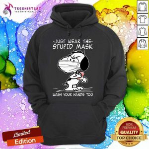 Snoopy Face Mask Just Wear The Stupid Mask Wash Your Hands Too Hoodie- Design By Teeshirtcat.com