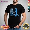 Be Bold Be Fearless Be Brave Prostate Cancer Awareness Light Blue Ribbon Warrior Hope Cure Prostate Cancer Awareness T-Shirt- Design By Teeshirtcat.com