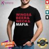 Buffalo Bills Wings And Beer And Weck And Mafia Shirt - Design By Teeshirtcat.com