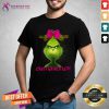Crazy Grinch Lady Shirt - Design By Teeshirtcat.com