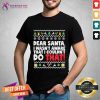 Dear Santa I Wasn't Aware I Couldn't Do That Naughty List Shirt - Design By Teeshirtcat.com