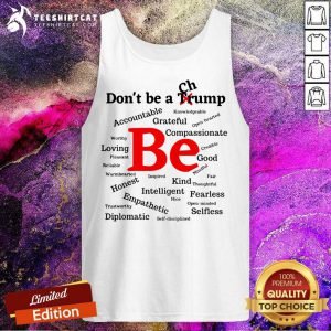 Dont Be A Trump Compassionate Honest Diplomatic Empathetic Election Tank Top- Design By Teeshirtcat.com