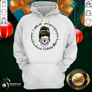 I Am So Fucking Merry Skull Christmas Hoodie - Design By Teeshirtcat.com