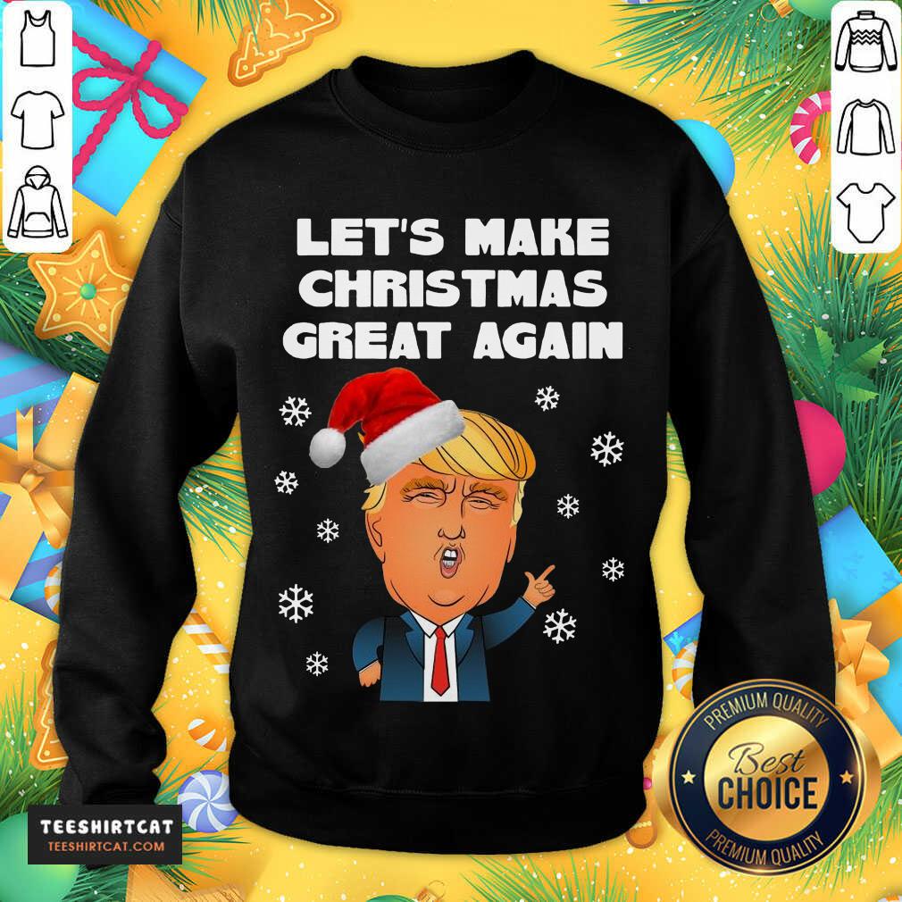 Santa Donald Trump Let's Make Christmas Great Again Sweatshirt- Design By Teeshirtcat.com Santa Donald Trump Let's Make Christmas Great Again Sweatshirt- Design By Teeshirtcat.com