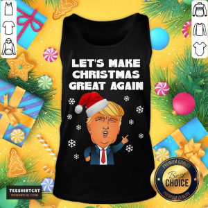 Santa Donald Trump Let's Make Christmas Great Again Tank Top- Design By Teeshirtcat.com