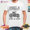 Therapy Is Expensive Wind Is Cheap Shirt - Design By Teeshirtcat.com