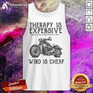 Therapy Is Expensive Wind Is Cheap Tank Top- Design By Teeshirtcat.com