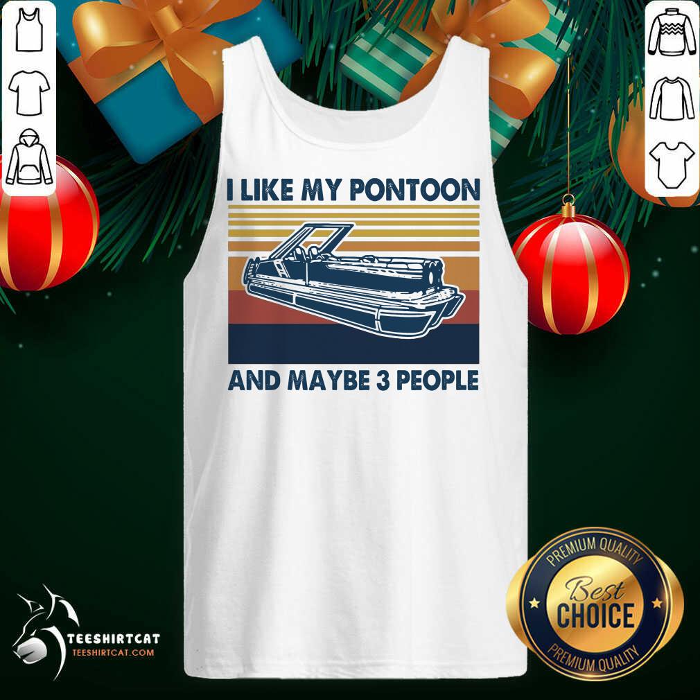 Like My Pontoon And Maybe 3 People Vintage Retro Tank Top- Design By Teeshirtcat.com